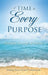 A Time To Every Purpose by Sheila Hall Schottenheimer