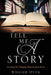 Tell Me a Story: Creating Life-Changing Ministries from Stories by William Spuck