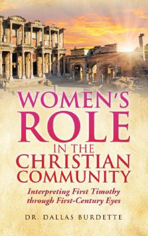 Women's Role in the Christian Community by Dallas Burdette