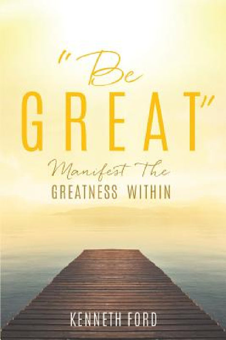 "Be Great" by Kenneth Ford