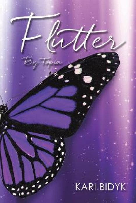 Flutter By Topia by Kari Bidyk