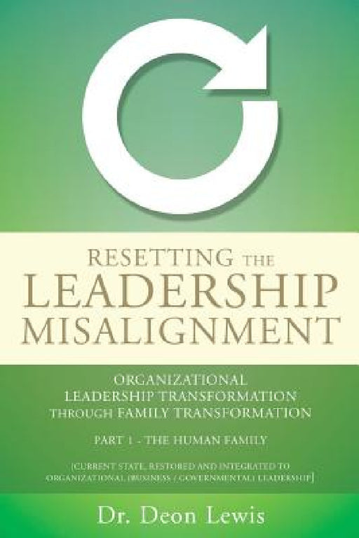 Resetting the Leadership Misalignment by Deon Lewis