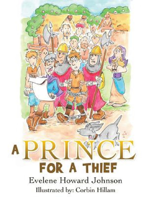 A Prince for a Thief by Evelene Howard Johnson, Corbin Hillam