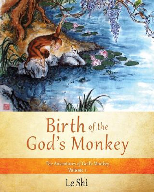 Birth of the God's Monkey by Le Shi