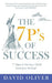 The 7P's of Success by David Oliver