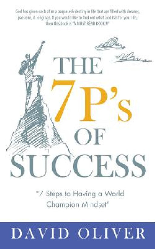 The 7P's of Success by David Oliver