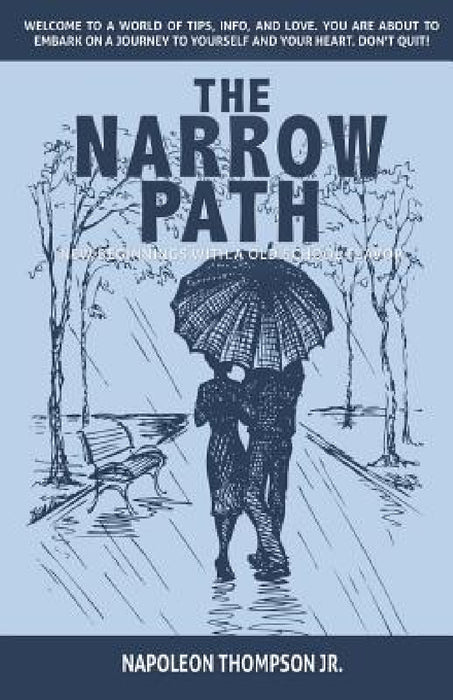 The Narrow Path: New beginnings with a old school flavor by Jr. Thompson Napoleon