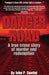 Danger Road: A true crime story of murder and redemption by John P. Contini