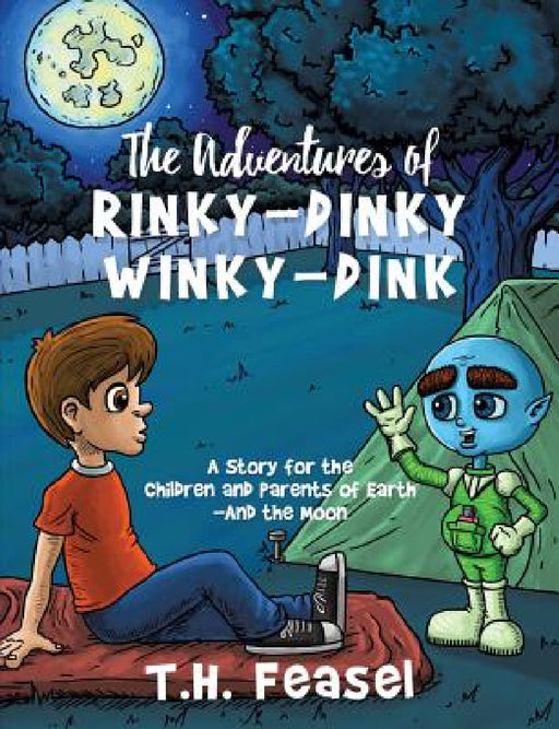 The Adventures of RINKY-DINKY WINKY-DINK by T. H. Feasel