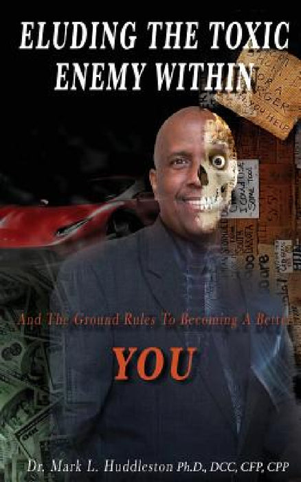 Eluding the Toxic Enemy Within by Mark L. Huddleston DCC C. Cpp