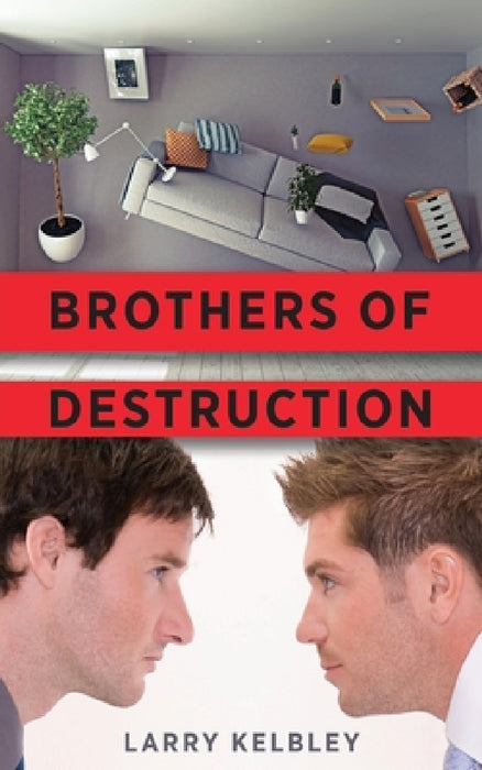 Brothers of Destruction by Larry Kelbley