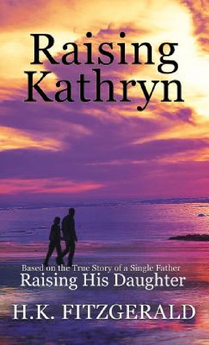 Raising Kathryn by H. K. Fitzgerald