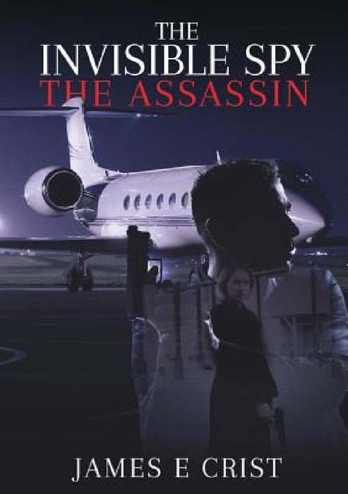 The Invisible Spy by James E. Crist