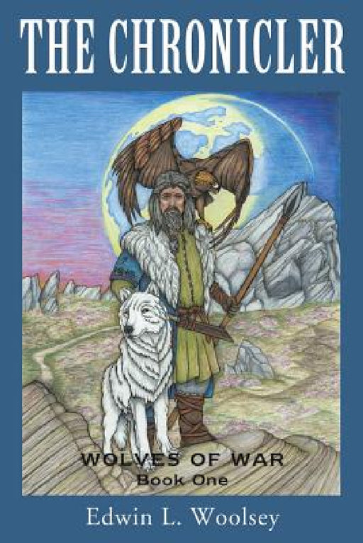 The Chronicler by Edwin L. Woolsey