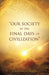 Our Society in the Final Days of Civilization by Elder Alberta Sellers