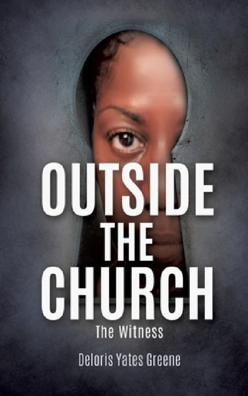 Outside the Church The Witness by Deloris Yates Greene