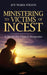 Ministering to Victims of Incest: A Model for Church Response by Joy Maria Wilson