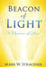 Beacon Of Ligjt by Mark W. Stracener