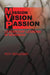 Vision Mission Passion by Roy Benjamin