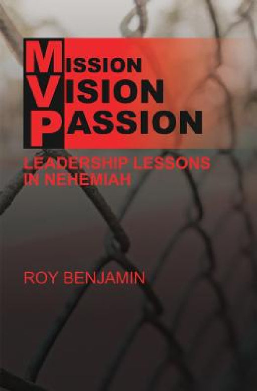 Vision Mission Passion by Roy Benjamin