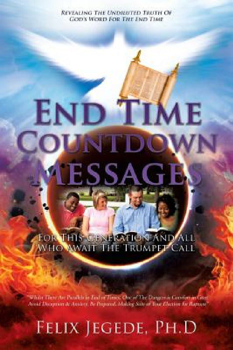 End Time Countdown Messages by Felix Jegede Ph. D.