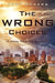 The Wrong Choices: A John Mariner Mystery by Eddy Rogers