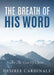 The Breath Of His Word by Desiree Cardinale