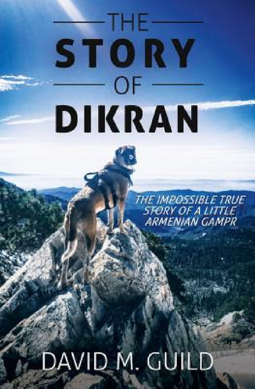 The Story of Dikran by David M. Guild