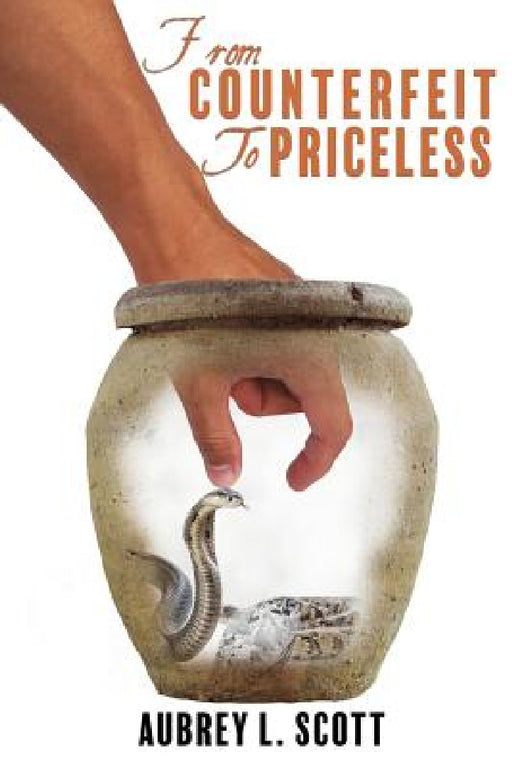 From Counterfeit to Priceless by Aubrey L. Scott