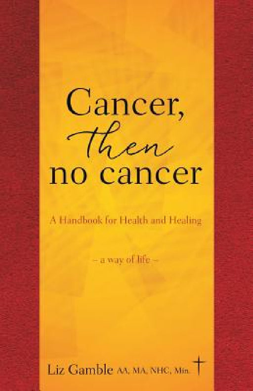 Cancer, then no cancer by Liz Gamble Aa Ma Nhc Min
