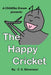 The Happy Cricket by C. S. Stevenson