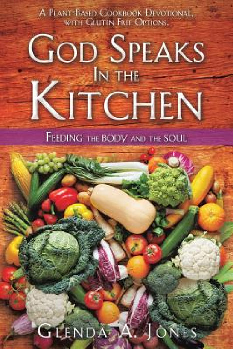 God Speaks In the Kitchen by Glenda a. Jones