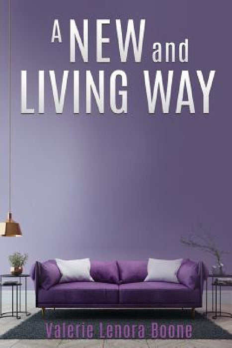 A NEW And Living Way Volume - 3 by Valerie Lenora Boone
