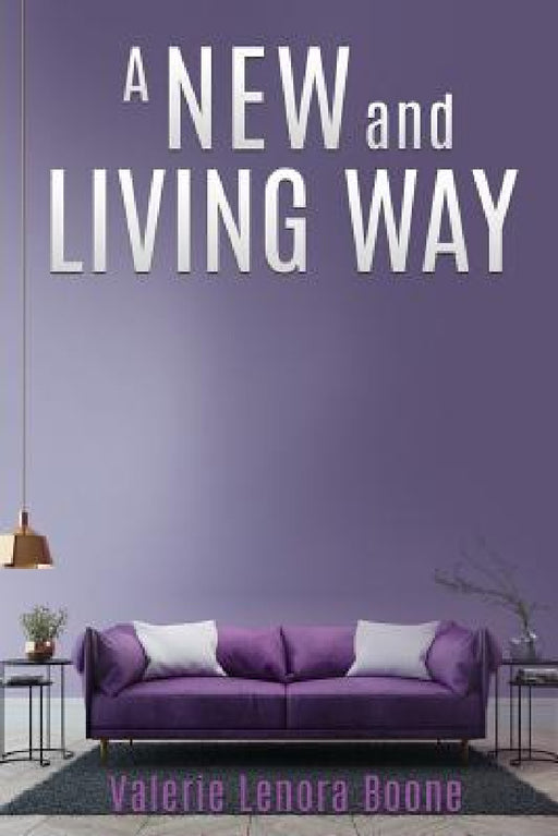 A NEW And Living Way Volume - 3 by Valerie Lenora Boone