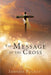 The Message of the Cross by Johnese Puckett