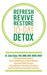 Refresh Revive Restore 10-Day Detox by Cobi Slater