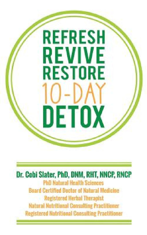 Refresh Revive Restore 10-Day Detox by Cobi Slater