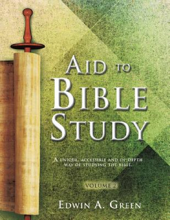 Aid to Bible Study Volume 2 by Edwin a. Green