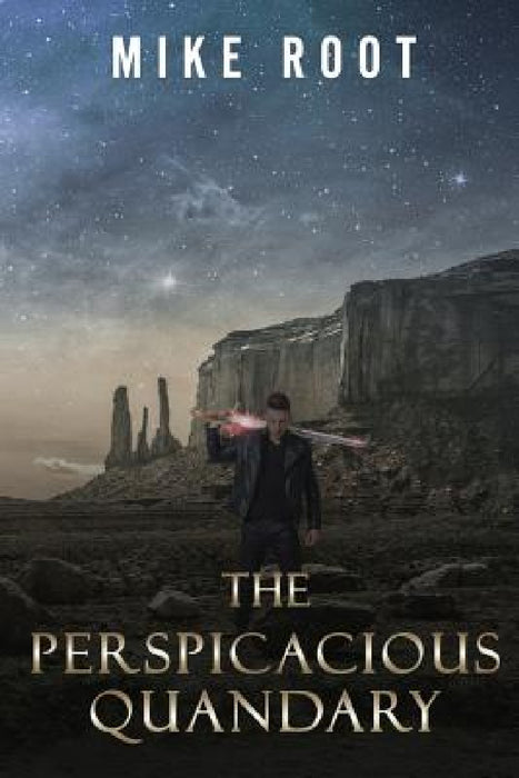 The Perspicacious Quandary by Mike Root