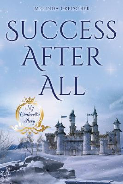 Success After All by Melinda Kreischer