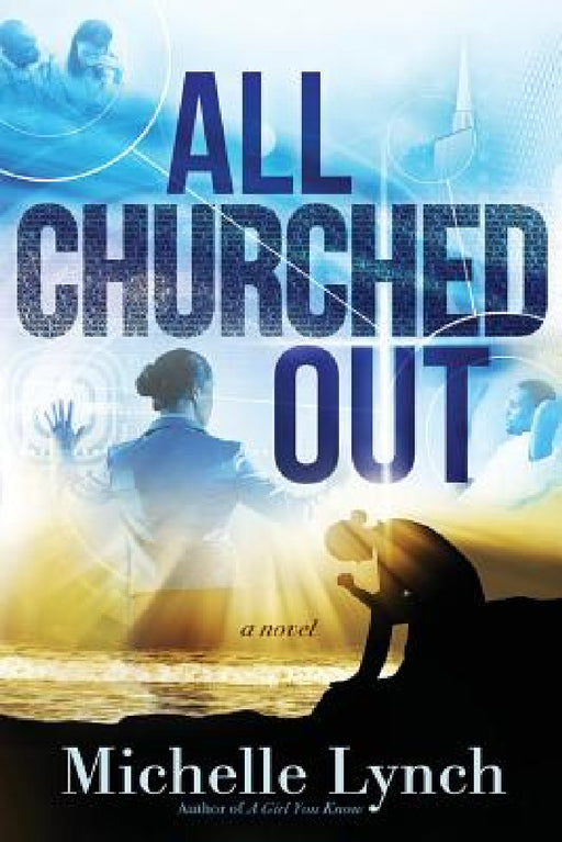 All Churched Out by Michelle Lynch