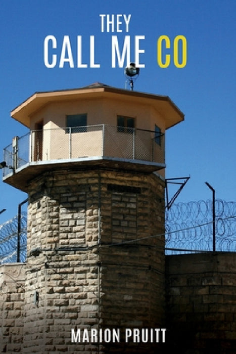 They Call Me CO by Marion Pruitt