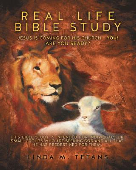 Real Life Bible Study by Linda M. Tetans