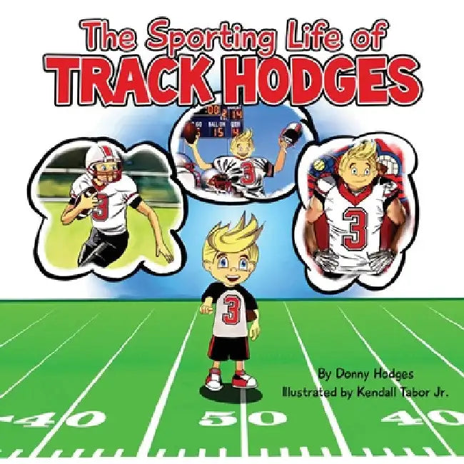 The Sporting Life of Track Hodges by Donny Hodges