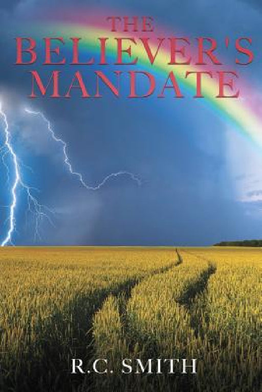The Believer's Mandate by R. C. Smith