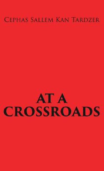 At a Crossroads by Cephas Sallem Kan Tardzer