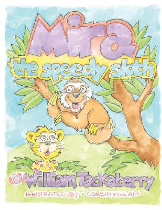 Mira the speedy sloth by William Tackaberry