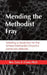 Mending the Methodist Fray by Gary E. Crum