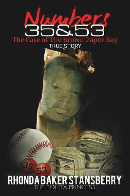 Numbers 35 & 53 The Case of the Brown Paper Bag by Rhonda Baker-Stansberry