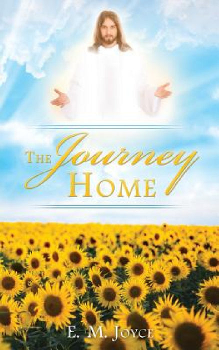 The Journey Home by E. M. Joyce